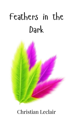 Feathers in the Dark 1805861751 Book Cover