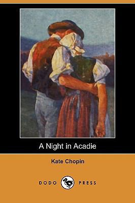 A Night in Acadie (Dodo Press) 1409949230 Book Cover