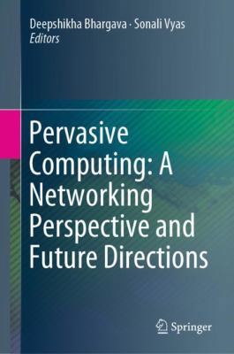 Pervasive Computing: A Networking Perspective a... 9811334617 Book Cover