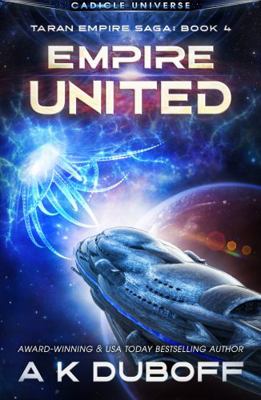 Empire United (Taran Empire Saga Book 4) 1954344317 Book Cover