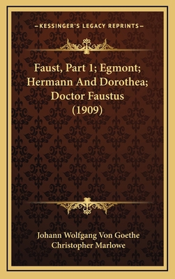 Faust, Part 1; Egmont; Hermann And Dorothea; Do... 1168251826 Book Cover