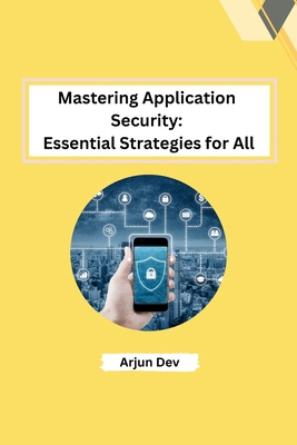 Mastering Application Security: Essential Strat... [Telugu] B0CTXKJ16X Book Cover