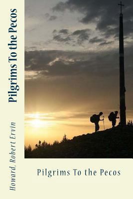 Pilgrims To the Pecos 1546904522 Book Cover