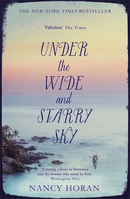 Under the Wide and Starry Sky: the tempestuous ... 1444778439 Book Cover