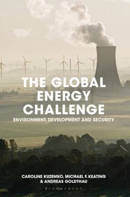 The Global Energy Challenge: Environment, Devel... 1137410108 Book Cover