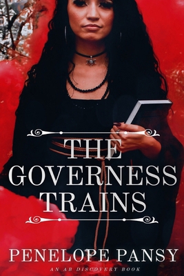 The Governess Trains: An ABDL/Sissy Baby/BDSM s... B0DSQ5DVWP Book Cover