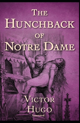 Paperback The Hunchback of Notre Dame Annotated Book