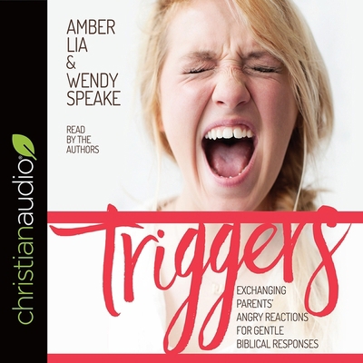 Triggers: Exchanging Parents' Angry Reactions f... B08XN7HX27 Book Cover