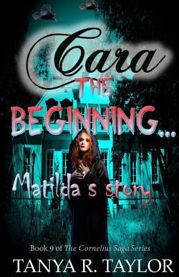 Cara: The Beginning - MATILDA'S STORY 1727429214 Book Cover