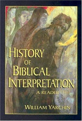 History of Biblical Interpretation: A Reader 1565637208 Book Cover