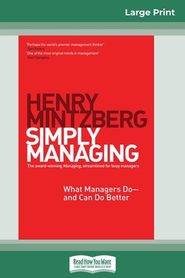 Simply Managing: What Managers Do - and Can Do ... [Large Print] 0369308433 Book Cover