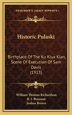 Historic Pulaski: Birthplace Of The Ku Klux Kla... 1169126987 Book Cover