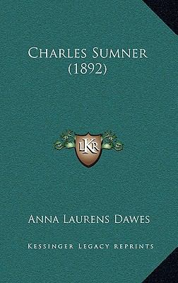 Charles Sumner (1892) 1168110688 Book Cover