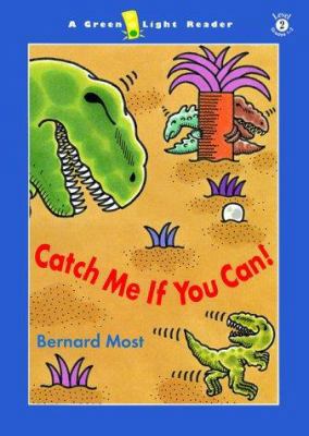 Catch Me If You Can! (Green Light Readers Level 2) 0152023518 Book Cover