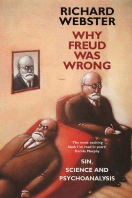 Why Freud Was Wrong: Sin, Science and Psychoana... 0006384285 Book Cover