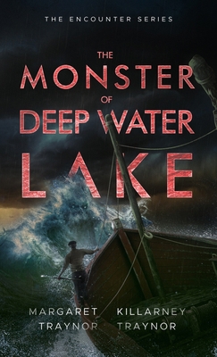 The Monster of Deep Water Lake: Encounter Serie... B0BW28SYRB Book Cover