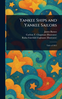 Yankee Ships and Yankee Sailors 1023423650 Book Cover
