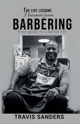 The life lessons I learned from barbering 9655789322 Book Cover