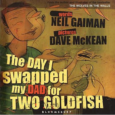 The Day I Swapped My Dad for Two Goldfish 0747575185 Book Cover