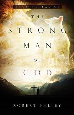 The Strong Man of God 1414119461 Book Cover