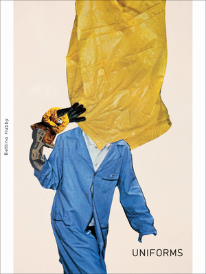 Bettina Hubby: Uniforms 098236539X Book Cover