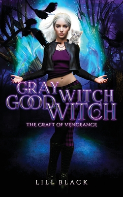 Gray Witch, Good Witch 1953437303 Book Cover