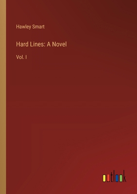 Hard Lines: A Novel: Vol. I 3385315972 Book Cover