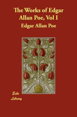 The Works of Edgar Allan Poe, Vol I 1406832286 Book Cover