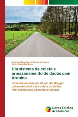 Um sistema de coleta e armazenamento de dados c... [Portuguese] 6202048409 Book Cover