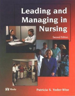 Leading and Managing in Nursing 1556644019 Book Cover