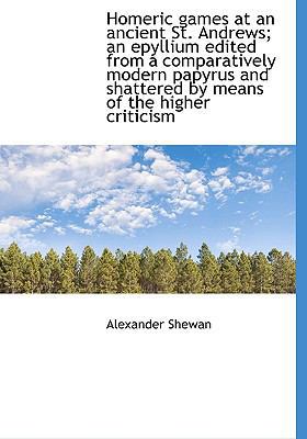 Homeric Games at an Ancient St. Andrews; An Epy... 1113768355 Book Cover