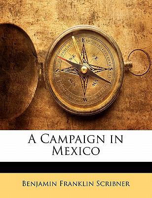 A Campaign in Mexico 1141210819 Book Cover