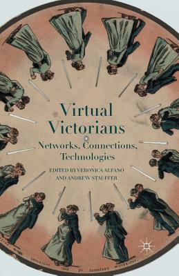 Virtual Victorians: Networks, Connections, Tech... 1349485306 Book Cover