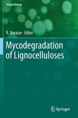 Mycodegradation of Lignocelluloses 3030238369 Book Cover