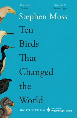 Ten Birds That Changed the World 1783352426 Book Cover