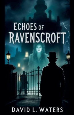 Echoes of Ravenscroft B0DP3MZWCW Book Cover
