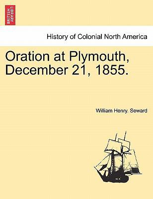 Oration at Plymouth, December 21, 1855. 1241559554 Book Cover