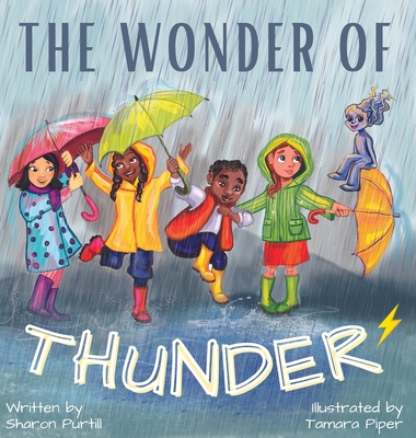 The Wonder Of Thunder: Lessons From A Thunderstorm 1990469094 Book Cover