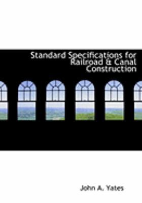 Standard Specifications for Railroad a Canal Co... [Large Print] 0554805898 Book Cover