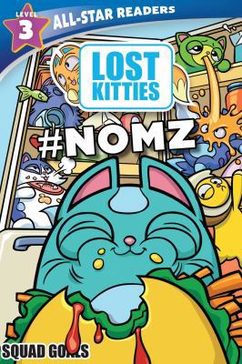 Hasbro Lost Kitties Level 3 Squad Goals: #Nomz 079444430X Book Cover