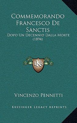 Commemorando Francesco De Sanctis: Dopo Un Dece... [Italian] 1167737091 Book Cover