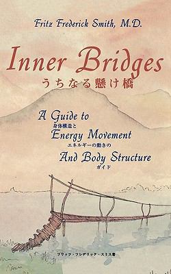 Inner Bridges: A Guide to Energy Movement and B... [Japanese] 0893345032 Book Cover