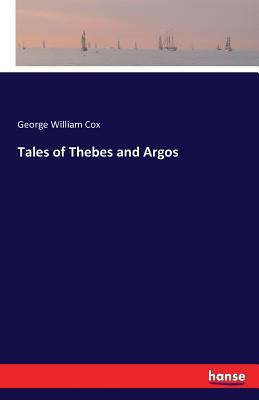 Tales of Thebes and Argos 374116416X Book Cover