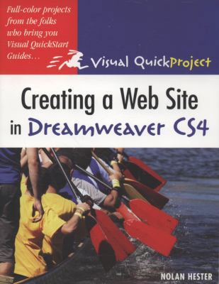 Creating a Web Site in Dreamweaver Cs4: Visual Quickproject Guide