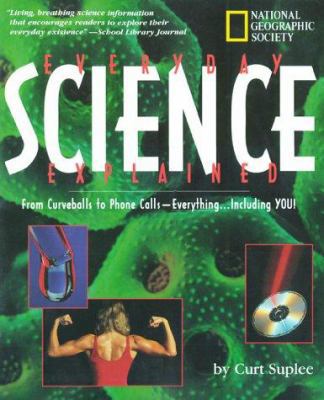 Everyday Science Explained 0792271947 Book Cover