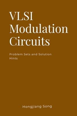VLSI Modulation Circuits -Problem Sets and Solu... 1329699777 Book Cover