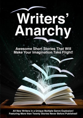 Writers' Anarchy 1304047296 Book Cover