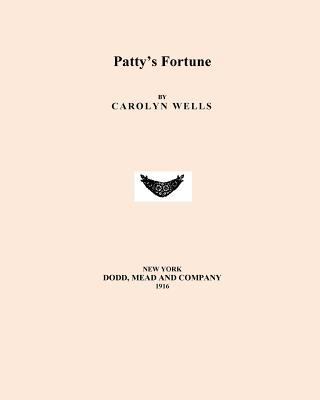 Patty's Fortune 1530382440 Book Cover