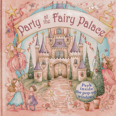 Party at the Fairy Palace: Peek Inside the 3D W... 1843227258 Book Cover