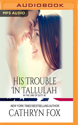 His Trouble in Tallulah 1543688861 Book Cover